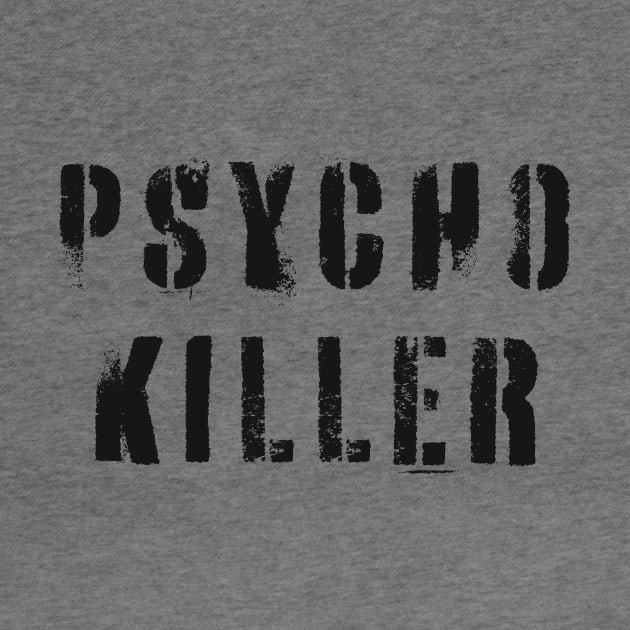 Psycho Killer by n23tees